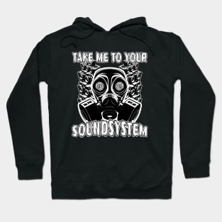 Take Me To Your Soundsystem Hoodie